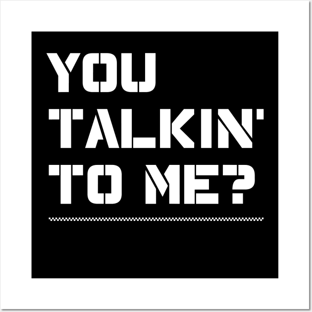 You Talking To Me? from the 1973 film Taxi Driver Wall Art by DaveLeonardo